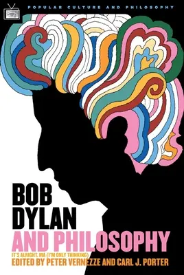 Bob Dylan és a filozófia: It's Alright Ma (I'm Only Thinking) - Bob Dylan and Philosophy: It's Alright Ma (I'm Only Thinking)