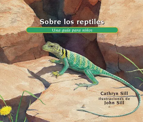 Sobre Los Reptiles: Una Gua Para Nios