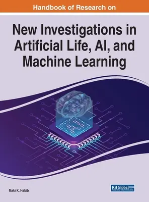 A mesterséges élet, a mesterséges intelligencia és a gépi tanulás új kutatásainak kézikönyve - Handbook of Research on New Investigations in Artificial Life, AI, and Machine Learning