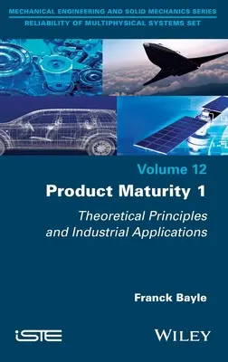 Termékérettség 1: Elméleti alapelvek és ipari alkalmazások - Product Maturity 1: Theoretical Principles and Industrial Applications