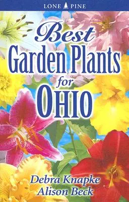 A legjobb kerti növények Ohio számára - Best Garden Plants for Ohio