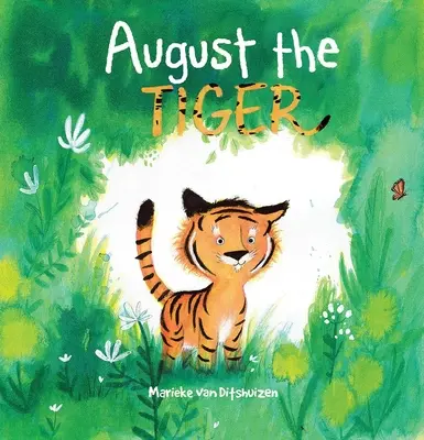 Augusztus, a tigris - August the Tiger