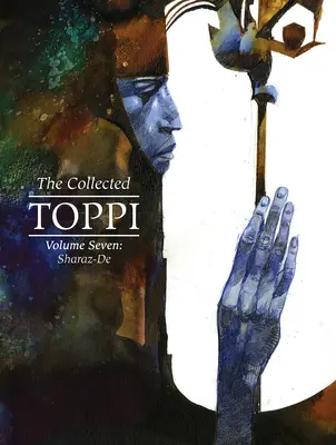 A Toppi-gyűjtemény 7. kötete: Sharaz-de - The Collected Toppi Vol.7: Sharaz-de