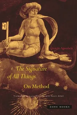 Minden dolog aláírása: A módszerről - The Signature of All Things: On Method