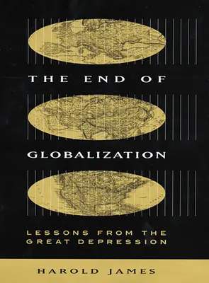 A globalizáció vége: A nagy gazdasági világválság tanulságai - End of Globalization: Lessons from the Great Depression