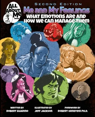 Én és az érzéseim, 2. kiadás: Mik az érzelmek és hogyan kezelhetjük őket - Me and My Feelings, 2nd ed.: What Emotions Are and How We Can Manage Them