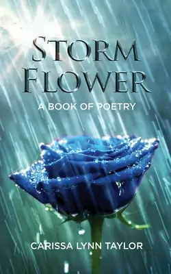 Viharvirág: A Book of Poetry - Storm Flower: A Book of Poetry