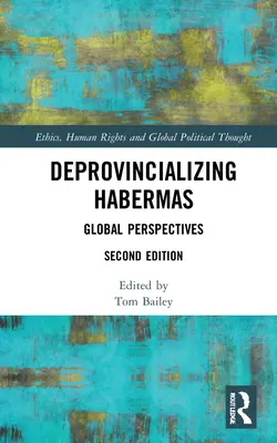 Habermas deprovincializálása: Habermas: Globális perspektívák - Deprovincializing Habermas: Global Perspectives