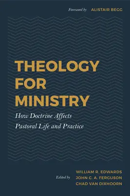 Teológia a szolgálatért: Hogyan befolyásolja a tanítás a lelkipásztori életet és gyakorlatot? - Theology for Ministry: How Doctrine Affects Pastoral Life and Practice