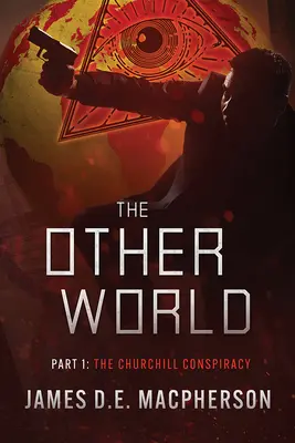 A Churchill-összeesküvés: A másik világ - The Churchill Conspiracy: The Other World