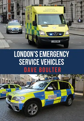 London sürgősségi szolgálati járművei - London's Emergency Service Vehicles