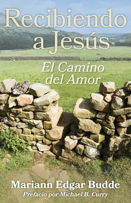 Recibiendo a Jess: El Camino del Amor (A szeretet útja) - Recibiendo a Jess: El Camino del Amor