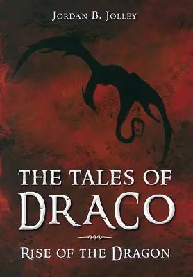 A sárkány felemelkedése: A Draco meséi - Rise of the Dragon: The Tales of Draco