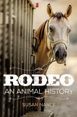 Rodeó: Egy állattörténeti kötet 3. - Rodeo: An Animal Historyvolume 3