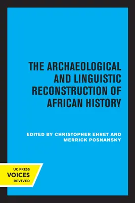 Az afrikai történelem régészeti és nyelvészeti rekonstrukciója - The Archaeological and Linguistic Reconstruction of African History