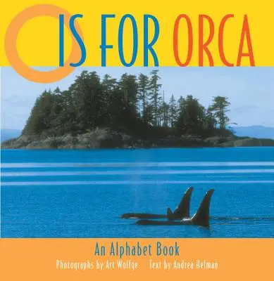 O mint Orca: ábécéskönyv - O Is for Orca: An Alphabet Book