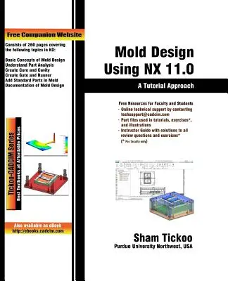 Szerszámtervezés az NX 11.0 használatával: oktatói megközelítés - Mold Design Using NX 11.0: A Tutorial Approach