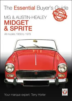 MG & Austin-Healey Midget & Sprite: Minden modell 1958-tól 1979-ig - MG & Austin-Healey Midget & Sprite: All Models 1958 to 1979