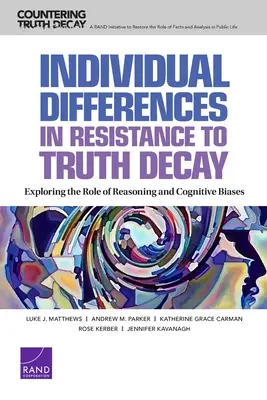 Egyéni különbségek az igazságromlással szembeni ellenállásban: Az érvelés és a kognitív előítéletek szerepének feltárása - Individual Differences in Resistance to Truth Decay: Exploring the Role of Reasoning and Cognitive Biases