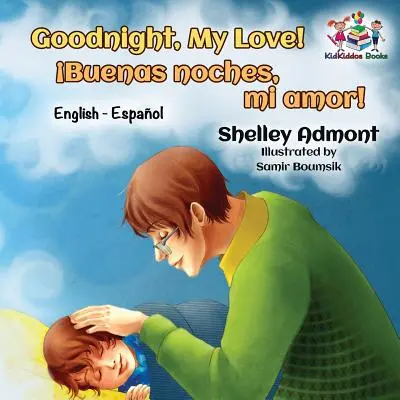 Jó éjt, szerelmem! English Spanish - Goodnight, My Love!: English Spanish