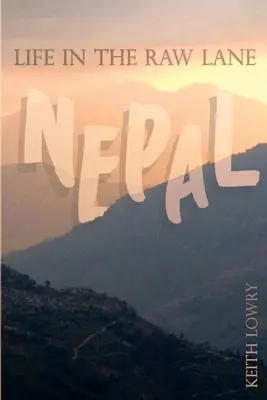 Élet a nyers sávban: Nepál - Life in the Raw Lane: Nepal