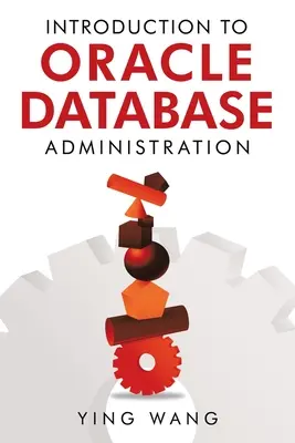 Bevezetés az Oracle adatbázis-adminisztrációba - Introduction to Oracle Database Administration