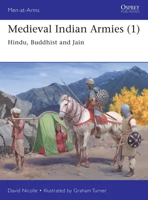 Középkori indiai hadseregek (1): Hindu, buddhista és dzsainista hadseregek - Medieval Indian Armies (1): Hindu, Buddhist and Jain