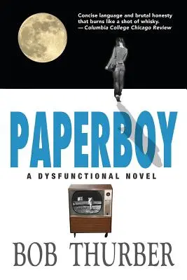 Paperboy: Egy diszfunkcionális regény - Paperboy: A Dysfunctional Novel