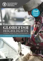 GLOBEFISH Highlights - Negyedéves frissítés a világ tenger gyümölcsei piacáról - 2021. évi 2. szám, 2020. évi éves statisztikákkal - GLOBEFISH Highlights - A quarterly update on world seafood markets - 2nd issue 2021, with Annual 2020 Statistics