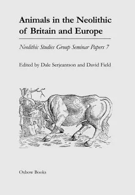 Állatok a brit és európai neolitikumban - Animals in the Neolithic of Britain and Europe