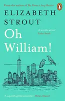 Oh William! - A My Name is Lucy Barton című könyv szerzőjétől - Oh William! - From the author of My Name is Lucy Barton