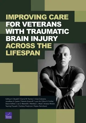 A traumás agysérüléssel küzdő veteránok ellátásának javítása az egész életút során - Improving Care for Veterans with Traumatic Brain Injury Across the Lifespan