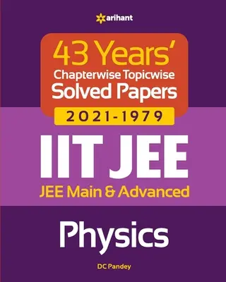 43 év fejezetenként, témánként, megoldott feladatok (2021-1979) IIT JEE fizika - 43 Years Chapterwise Topicwise Solved Papers (2021-1979) IIT JEE Physics