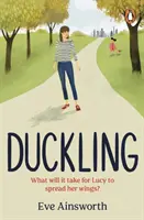 Kacsa - Egy lebilincselő, érzelmes, életigenlő történet, amit szívesen ajánlanál egy barátodnak is - Duckling - A gripping, emotional, life-affirming story you'll want to recommend to a friend