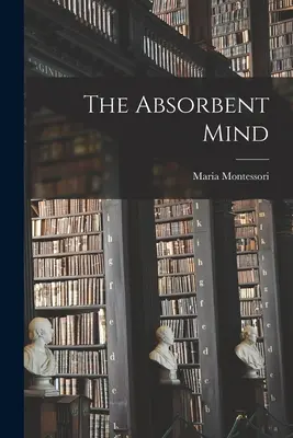 A felszívódó elme - The Absorbent Mind