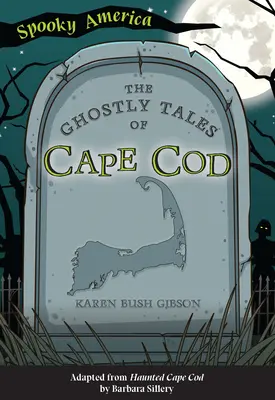 Cape Cod kísérteties történetei - The Ghostly Tales of Cape Cod