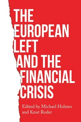 Az európai baloldal és a pénzügyi válság - The European Left and the Financial Crisis