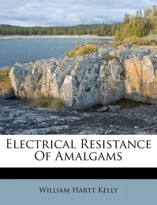 Az amalgámok elektromos ellenállása - Electrical Resistance of Amalgams