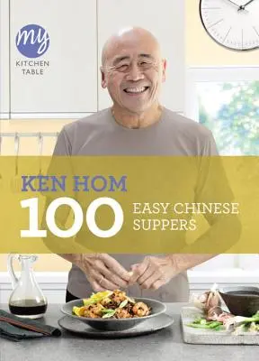 Az én konyhaasztalom: 100 könnyű kínai vacsora - My Kitchen Table: 100 Easy Chinese Suppers