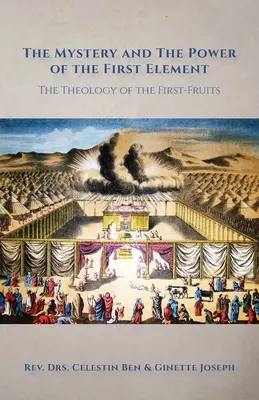 A misztérium és az első elem ereje: Az elsőszülöttek teológiája - The Mystery and the Power of the First Element: The Theology of the First-Fruits