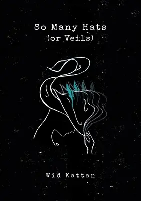 Annyi kalap (vagy fátyol) - So Many Hats (or Veils)