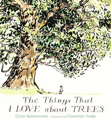 A dolgok, amelyeket a fákban szeretek - The Things That I Love about Trees