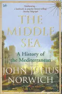 Közép-tenger - A Földközi-tenger története - Middle Sea - A History of the Mediterranean