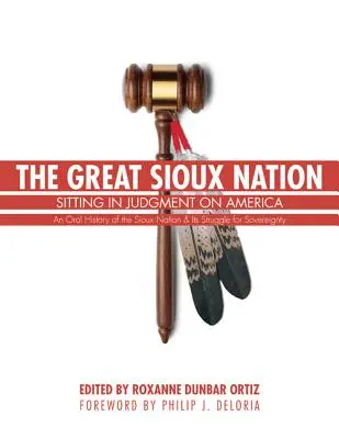 A nagy sziú nemzet: Ítéletet mondva Amerikáról - The Great Sioux Nation: Sitting in Judgment on America