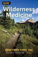 Wilderness Medicine: Az elsősegélynyújtáson túl - Wilderness Medicine: Beyond First Aid