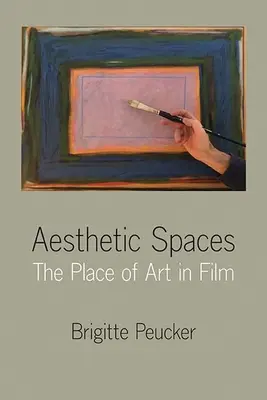 Esztétikai terek: A művészet helye a filmben - Aesthetic Spaces: The Place of Art in Film