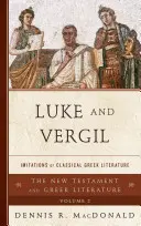 Lukács és Vergilius: A klasszikus görög irodalom utánzása - Luke and Vergil: Imitations of Classical Greek Literature