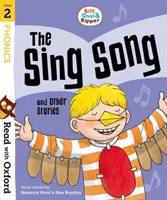 Read with Oxford: Stage 2: Biff, Chip and Kipper: The Sing Song and Other Stories: The Sing Song and Other Stories - Read with Oxford: Stage 2: Biff, Chip and Kipper: The Sing Song and Other Stories