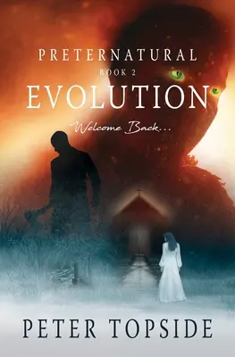 Természetfeletti evolúció: A Psychological Horror Book - Preternatural Evolution: A Psychological Horror Book