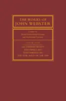 John Webster művei: Volume 4, Sir Thomas Wyatt, Westward Ho, Northward Ho, the Fair Maid of the Inn: Sir Thomas Wyatt, Westward Ho, Northward H - The Works of John Webster: Volume 4, Sir Thomas Wyatt, Westward Ho, Northward Ho, the Fair Maid of the Inn: Sir Thomas Wyatt, Westward Ho, Northward H